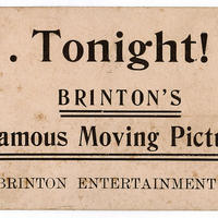 Photo of old movie ticket reading "Tonight! Brinton's Famous Moving Pictures"